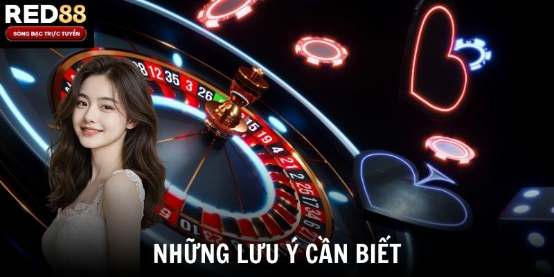 Những lưu ý cần biết